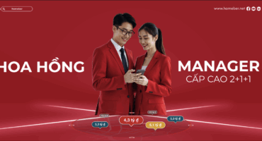 CHÍNH SÁCH HOA HỒNG MANAGER CẤP CAO 2+1+1 TẠI HOMEBER